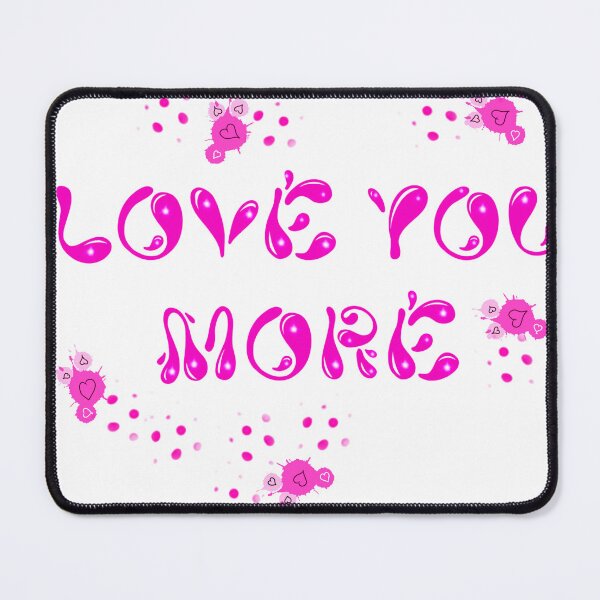 Item preview, Love you more designed and sold by MsArtyCrafts.