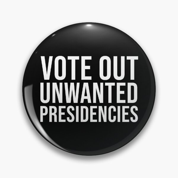 Item preview, Bold Vote Out Unwanted Presidencies Political Statement designed and sold by Designer-Girl.