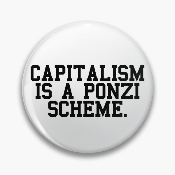 Item preview, Capitalism Is A Ponzi Scheme designed and sold by RockFireMerch.