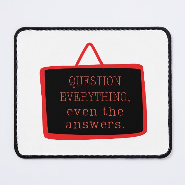 Item preview, Thought-Provoking "Question Everything" Design designed and sold by RaiyaTees.