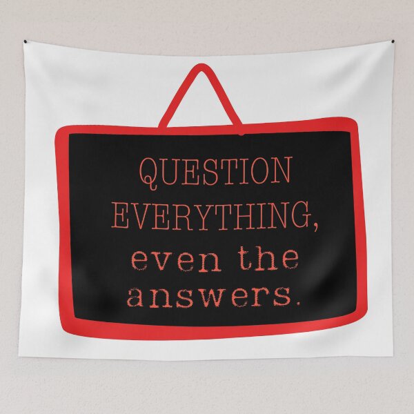 Item preview, Thought-Provoking "Question Everything" Design designed and sold by RaiyaTees.