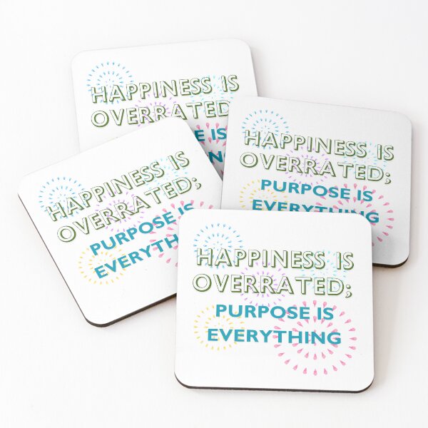 Item preview, Happiness Is Overrated; Purpose Is Everything designed and sold by RaiyaTees.