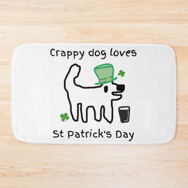 Item preview, Crappy dog loves St Patricks day - crappy dog, what's the craic? designed and sold by TheRubberOnion.