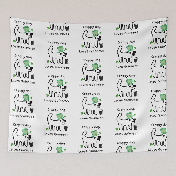 Item preview, Crappy dog loves Guinness - crappy dog, what's the craic? designed and sold by TheRubberOnion.