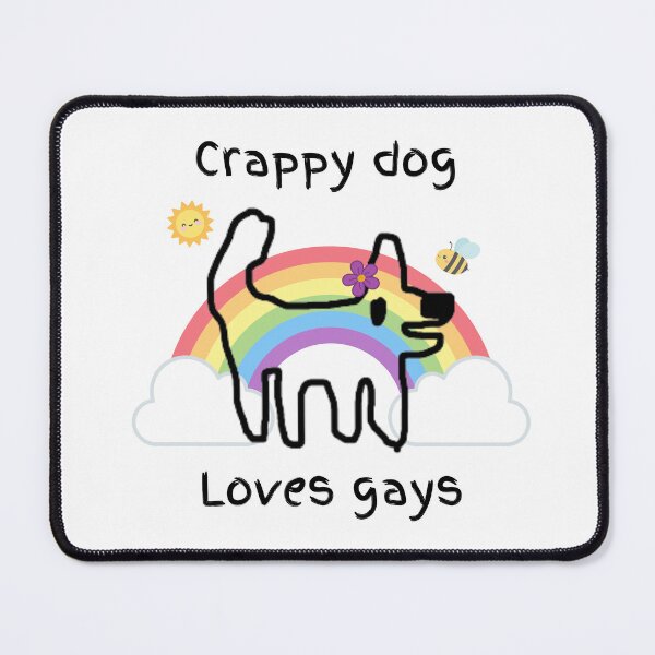 Item preview, Crappy dog loves gays - crappy dog, love, happiness and inclusion designed and sold by TheRubberOnion.
