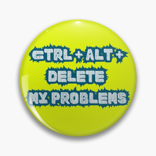 Item preview, Ctrl Alt Delete My Problems Funny Meme IT Humor designed and sold by Kia Blaze.