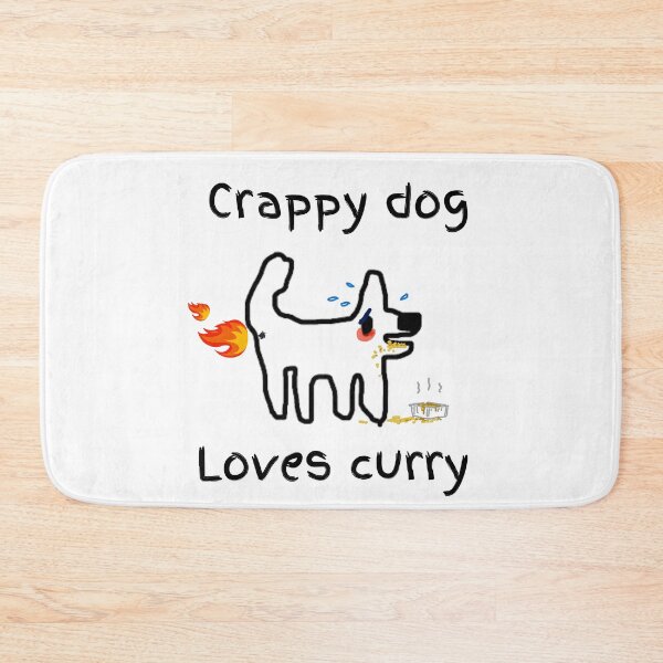 Item preview, Crappy dog loves curry... yummy, hot and spicy!! designed and sold by TheRubberOnion.