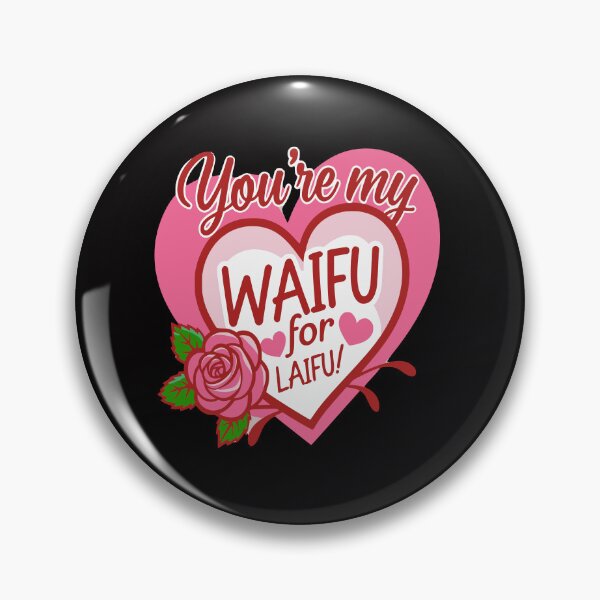 Item preview, Waifu for Laifu Valentine Heart Design designed and sold by CoolCrazyQuirky.