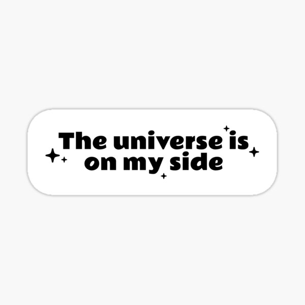 Item preview, The Universe is on My Side - Motivational Quote designed and sold by School of Manifest.