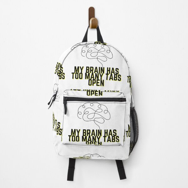 Item preview, My Brain Has Too Many Tabs Open - Fun Quote Design designed and sold by RaiyaTees.