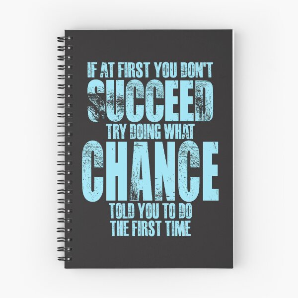 Item preview, If at First You Don't Succeed Try Doing What Chance designed and sold by cidolopez.