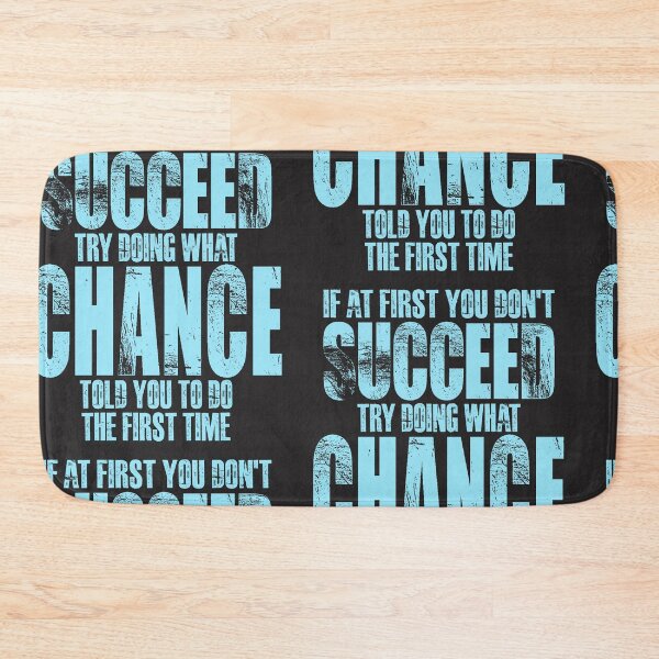 Item preview, If at First You Don't Succeed Try Doing What Chance designed and sold by cidolopez.