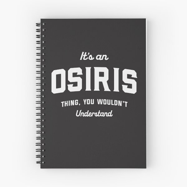 Item preview, It's an Osiris Thing You Wouldn't Understand Osiris Name designed and sold by cidolopez.