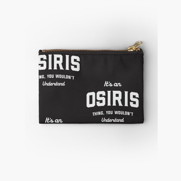 Item preview, It's an Osiris Thing You Wouldn't Understand Osiris Name designed and sold by cidolopez.