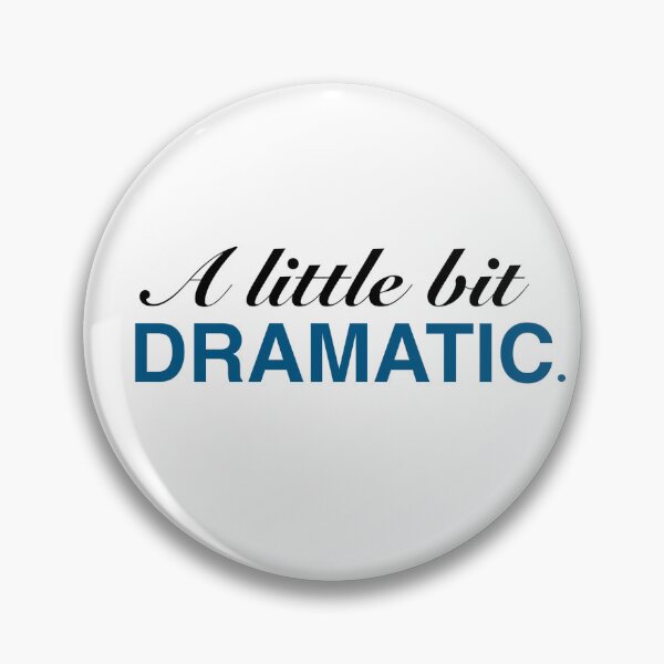 Item preview,  “A Little Bit Dramatic” – Fun & Playful Design for the Dramatic Souls ?- sarcastic quote  designed and sold by vi.besstore .