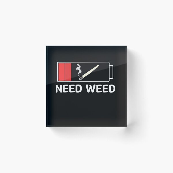 Item preview, Need Weed designed and sold by LLdreams.