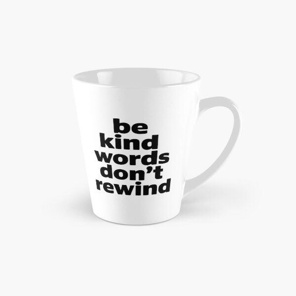 Item preview, Be Kind Words Don't Rewind - For those who value empathy and the power of kind words. designed and sold by ZyziowskyArt.