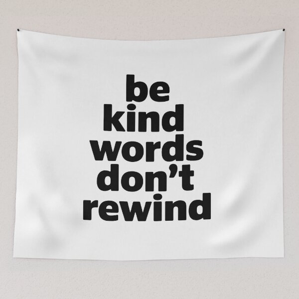 Item preview, Be Kind Words Don't Rewind - For those who value empathy and the power of kind words. designed and sold by ZyziowskyArt.