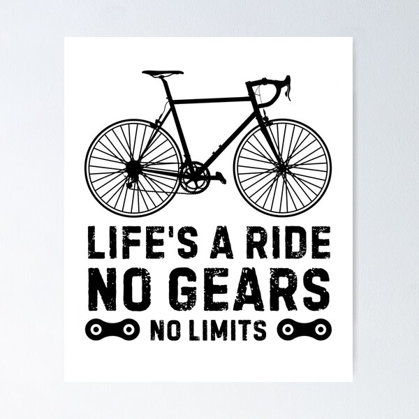 Item preview, Bike | Life Is A Ride No Gears, No Limits | Motivational Funny designed and sold by BMLprint ⭐⭐⭐⭐⭐.