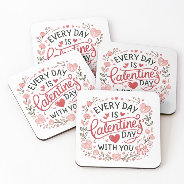 Item preview, Every Day is Valentine’s Day with You - Romantic Love Quote designed and sold by EllsLittleStore.
