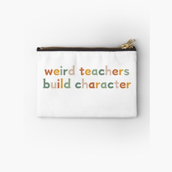 Item preview, Weird Teachers Build Character, Best Teacher designed and sold by faridman.