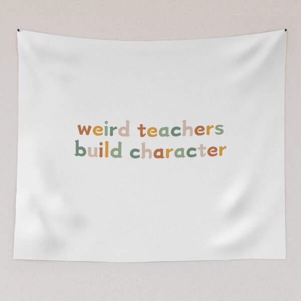 Item preview, Weird Teachers Build Character, Best Teacher designed and sold by faridman.