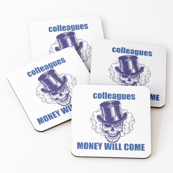 Item preview, Colleagues Money Will Come designed and sold by AbderraimArt.