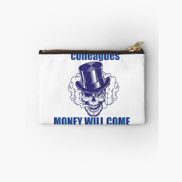 Item preview, Colleagues Money Will Come designed and sold by AbderraimArt.