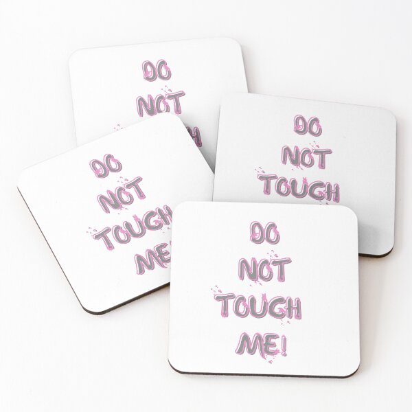 Item preview, Do not touch me designed and sold by JustSlay28.