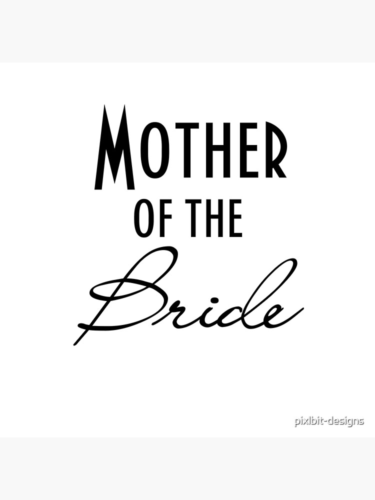 "Mother of the Bride" Poster for Sale by pixlbitdesigns Redbubble