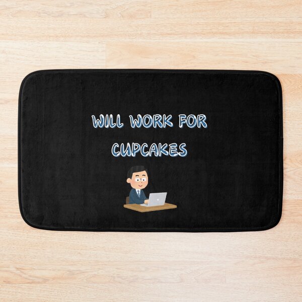 Item preview, Will Work for Cupcakes - Funny Office & Cupcake Lover designed and sold by TousheArt.