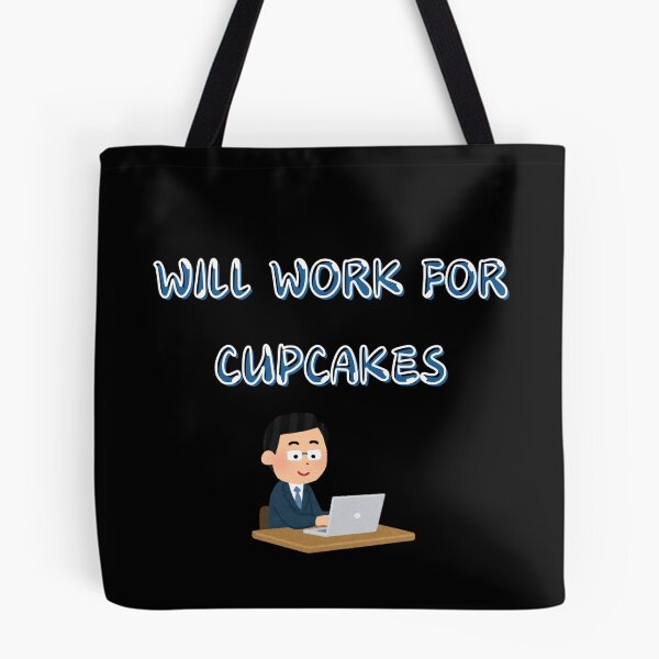 Item preview, Will Work for Cupcakes - Funny Office & Cupcake Lover designed and sold by TousheArt.