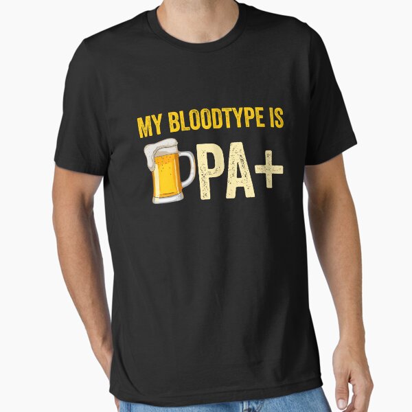 Item preview, My Bloodtype Is IPA+ Funny Beer Lover IPA Gear designed and sold by DynamicDesign.
