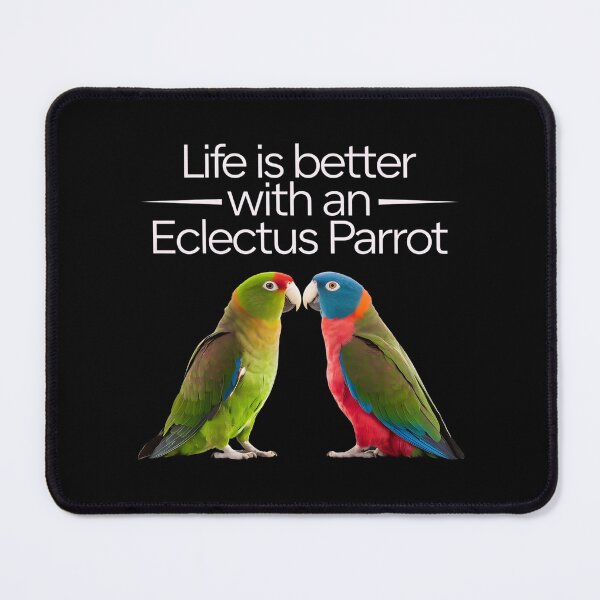 Item preview, Eclectus Parrot - Life Is Better With An Eclectus Parrot - The perfect gift for Eclectus parrot lovers and exotic bird enthusiasts. designed and sold by ZyziowskyArt.