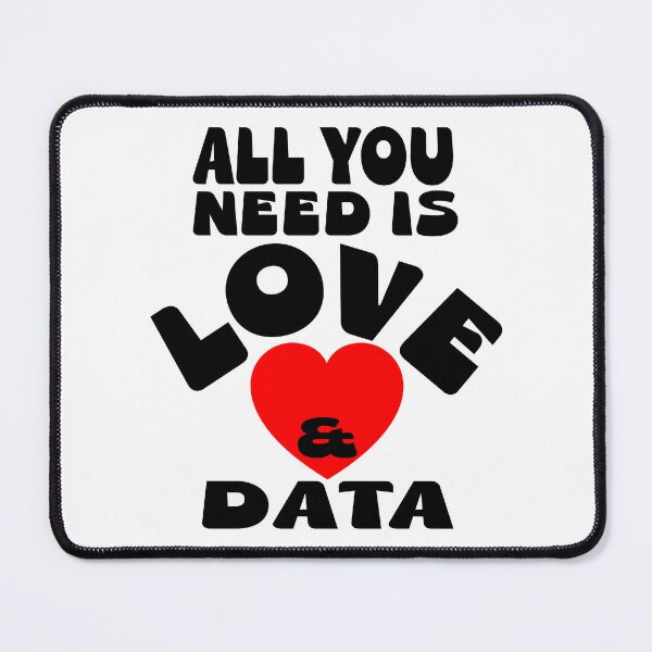 Item preview, All you need is love and data teacher designed and sold by Colorfulman.