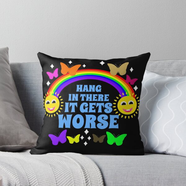 Item preview, Hang In There It Gets Worse Cheerful Nihilism designed and sold by RockFireMerch.