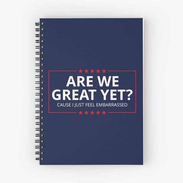 Item preview, Anti-Trump - Are We Great Yet? Cause I Just Feel Embarrassed III designed and sold by Lemon Pepper.