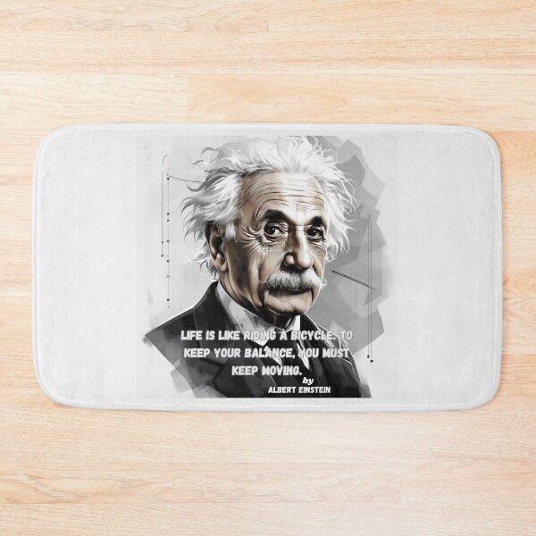 Item preview, Life is like riding a bicycle. To keep your balance, you must keep moving Albert. Einstein designed and sold by andrew758.