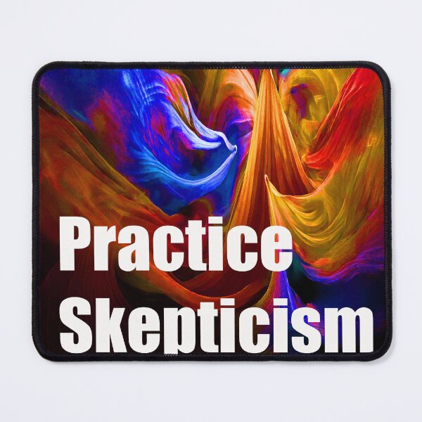 Item preview, Practice Skepticism designed and sold by Wayne King.
