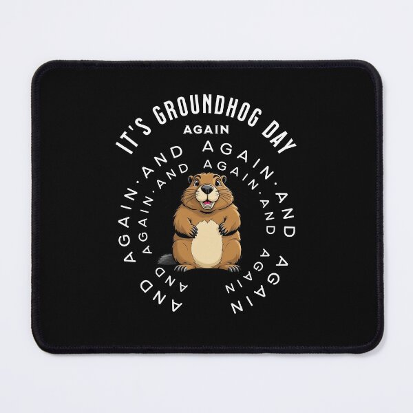 Item preview, It's Groundhog Day Again and Again and Again designed and sold by NordicBadger.