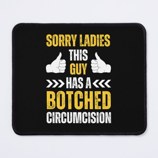 Item preview, Sorry Ladies This Guy Has A Botched Circumcision Funny Adult Humor Shirt Offensive Sweater Funny Gift for Him Weird Saying designed and sold by MotivaChic.