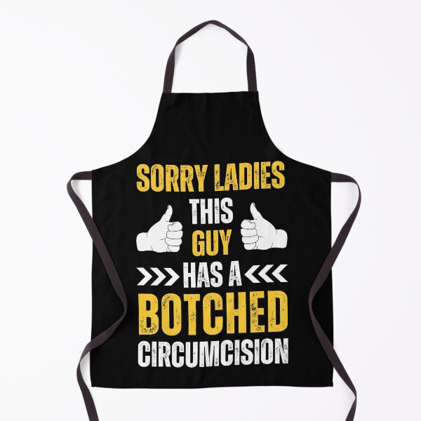 Item preview, Sorry Ladies This Guy Has A Botched Circumcision Funny Adult Humor Shirt Offensive Sweater Funny Gift for Him Weird Saying designed and sold by MotivaChic.