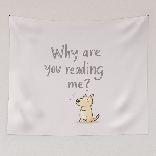 Item preview, Why Are You Reading Me, funny, for you designed and sold by Suzel-store.