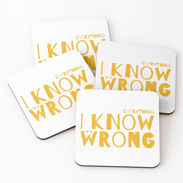 Item preview, EVERYTHING I KNOW IS WRONG designed and sold by UtopicSlaps.