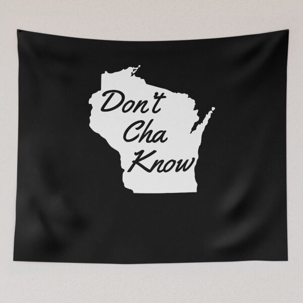 Item preview, Don't Cha know Funny Wisconsin saying Midwestern humor designed and sold by snowry.