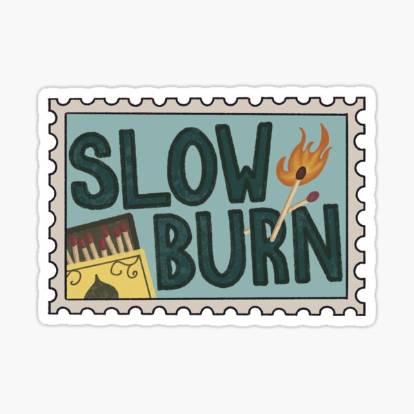 Item preview, Slow Burn | Fiction Tropes Series designed and sold by aringofsalt.