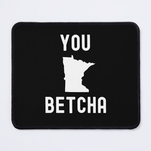 Item preview, You Betcha Funny Minnesota saying Midwestern state designed and sold by snowry.