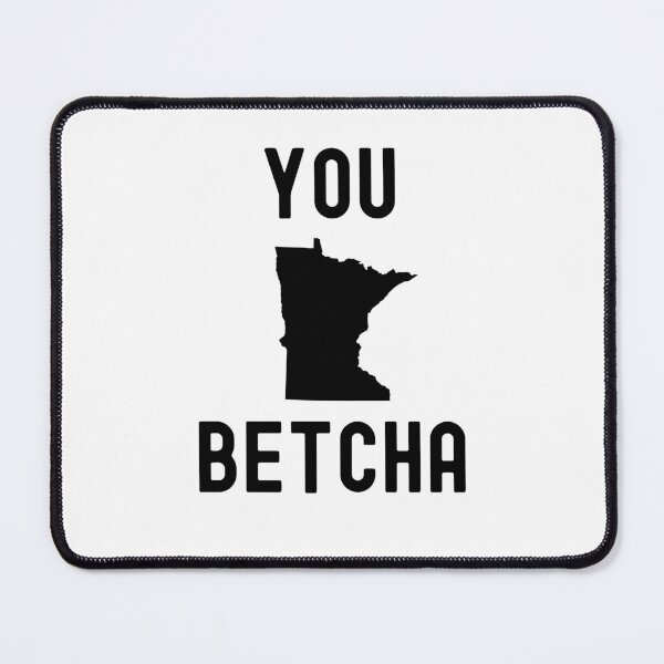Item preview, You Betcha Funny Minnesota saying Midwestern state humor designed and sold by snowry.