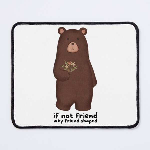 Item preview, If not a friend, why have any form of friend? designed and sold by JRsmail.