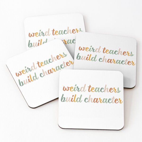 Item preview, Weird Teachers Build Character, teachers day designed and sold by faridman.